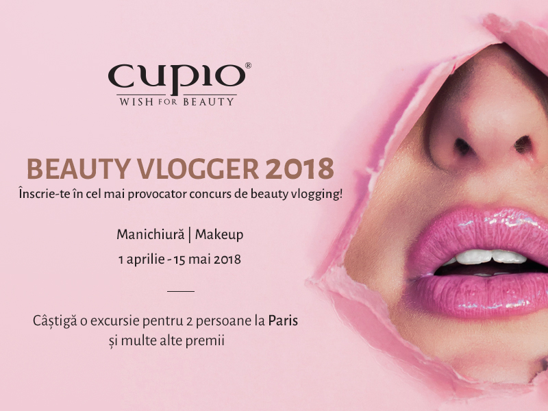 Cupio Beauty Vlogging 2018 – Înscrie-te și tu!
